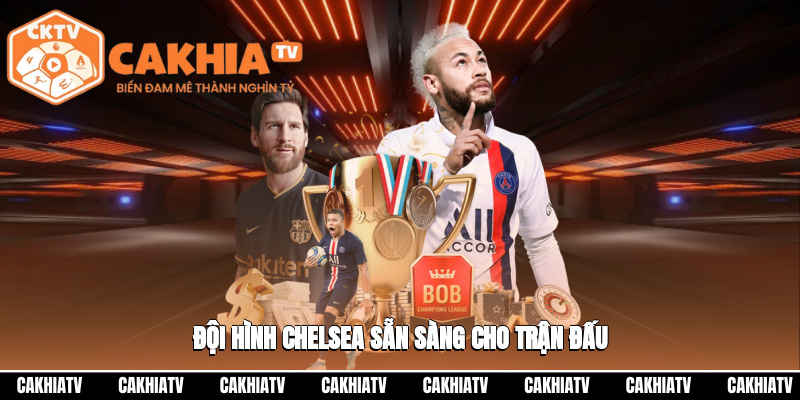 Manchester United Vs Chelsea – Nhận Định Trận Đấu 23:30 20/09 3 Đội hình Chelsea sẵn sàng cho trận đấu